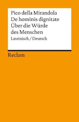 Rede über die Würde des Menschen. Oratio de hominis dignitate