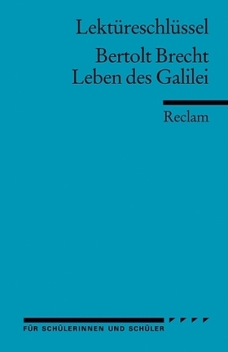 Lektüreschlüssel Bertolt Brecht 'Leben des Galilei'