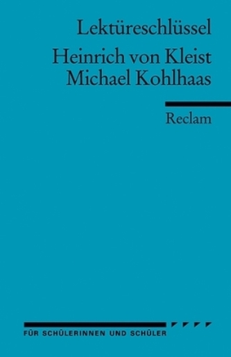 Lektüreschlüssel Heinrich von Kleist 'Michael Kohlhaas'