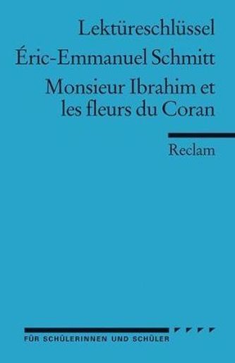 Lektüreschlüssel Eric-Emmanuel Schmitt 'Monsieur Ibrahim et les fleurs du Coran'