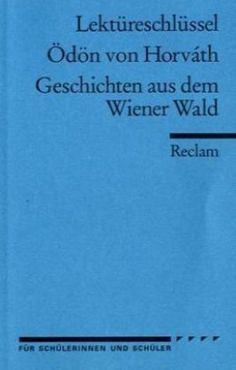 Lektüreschlüssel zu Ödön von Horváth: Geschichten aus dem Wiener Wald