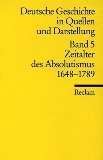 Deutsche Geschichte in Quellen und Darstellung. Bd.5