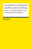 Geschichte Frankreichs in Quellen und Darstellung. Bd.1