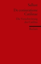 De coniuratione Catilinae. Die Verschwörung des Catilina