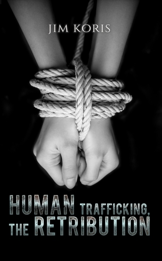 HUMAN TRAFFICKING THE RETRIBUTION HUMAN TRAFFICKING THE RETRIBUTION