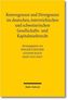 Konvergenzen und Divergenzen im deutschen, österreichischen und schweizerischen Gesellschafts- und Kapitalmarktrecht