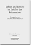 Lehren und Lernen im Zeitalter der Reformation