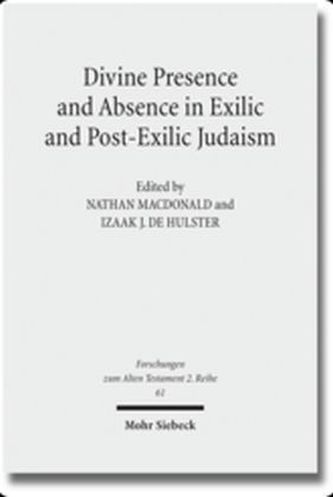 Divine Presence and Absence in Exilic and Post-Exilic Judaism