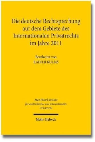 Die deutsche Rechtsprechung auf dem Gebiete des Internationalen Privatrechts, m. CD-ROM