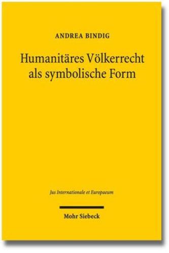 Humanitäres Völkerrecht als symbolische Form