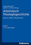 Arbeitsbuch Theologiegeschichte. Bd.1