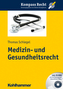 Medizin- und Gesundheitsrecht, m. CD-ROM