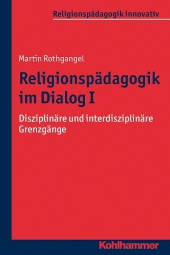 Religionspädagogik im Dialog. Tl.1