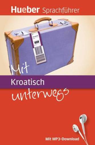 Mit Kroatisch unterwegs, m. MP3-Download