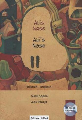 Alis Nase, Deutsch-Englisch, m. Audio-CD. Ali's Nose