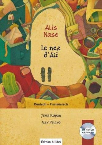 Alis Nase, Deutsch-Französisch, m. Audio-CD. Le nez d'Ali, m. Audio-CD