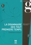 La grammaire des tout premiers temps A1, m. MP3-CD
