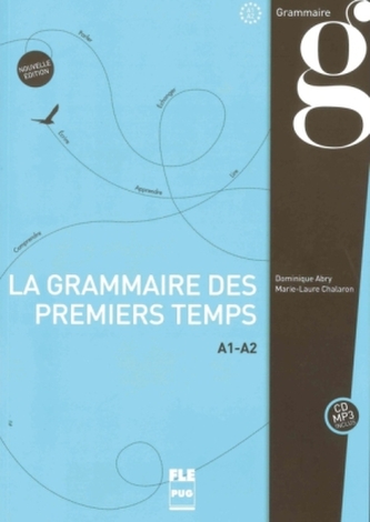 La grammaire des premiers temps A1-A2 - Nouvelle édition, m. MP3-CD