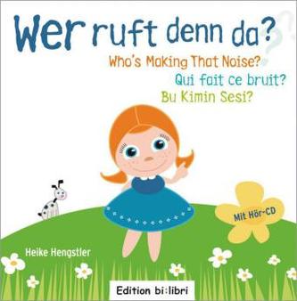 Wer ruft denn da?. Who's Making that Noise? Qui fait ce bruit? Bu Kimin Sesi?, m. Audio-CD