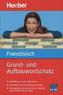Grund- und Aufbauwortschatz Französisch