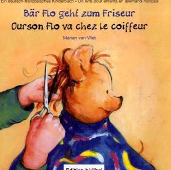 Bär Flo geht zum Friseur, Deutsch-Französisch. Ourson Flo va chez le coiffeur