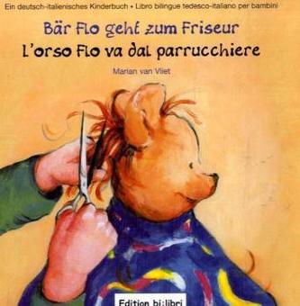 Bär Flo geht zum Friseur, Deutsch-Italienisch. L' orso Flo va dal parrucchiere