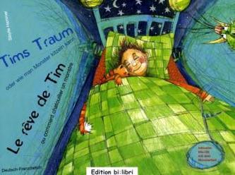 Tims Traum - oder wie man Monster kitzeln kann, Deutsch-Französisch. Le rêve de Time ou comment chatouiller un monstre, m. Audio