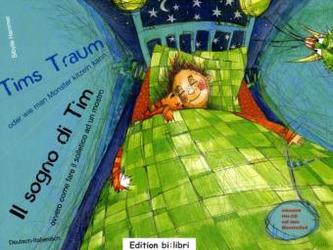 Tims Traum - oder wie man Monster kitzeln kann, Deusch-Italienisch. Il sogno di Tim ovvero come fare il solletico ad un mostro,