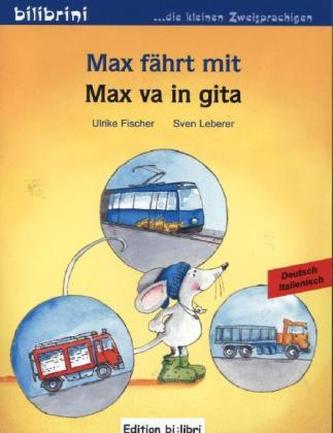 Max fährt mit, Deutsch-Italienisch. Max va in gita