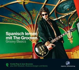 Spanisch lernen mit The Grooves - Groovy Basics, 1 Audio-CD