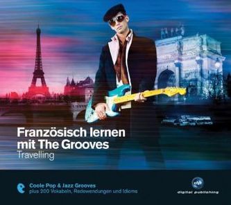 Französisch lernen mit The Grooves - Travelling, Audio-CD