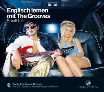 Englisch lernen mit The Grooves - Small Talk, 1 Audio-CD. Vol.1