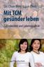 Mit TCM gesünder leben