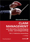 Claim Management und alternative Streitbeilegung im Bau- und Anlagenvertrag (f. Österreich). Tl.2