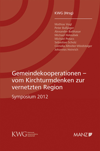 Gemeindekooperationen - vom Kirchturmdenken zur vernetzten Region (f. Österreich)