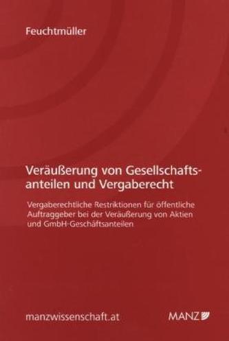 Veräußerung von Gesellschaftsanteilen und Vergaberecht (f. Österreich)