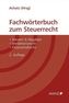 Fachwörterbuch zum Steuerrecht (f. Österreich)