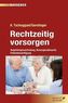 Rechtzeitig vorsorgen (f. Österreich)