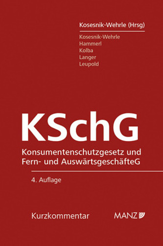 Konsumentenschutzgesetz (KSchG) und Fern- und AuswärtsgeschäfteG (FAGG), Kommentar (f. Österreich)