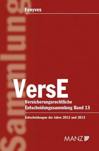 Versicherungsrechtliche Entscheidungen (VersE) (f. Österreich). Bd.13
