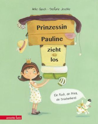 Prinzessin Pauline zieht los