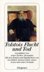 Tolstois Flucht und Tod