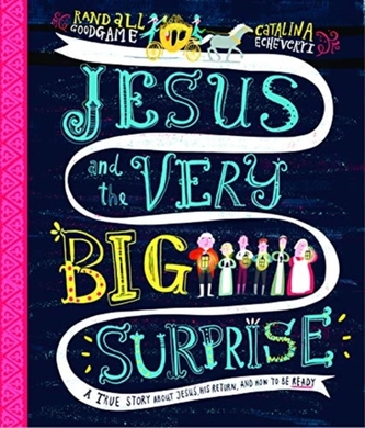 Jesus and the Very Big Surprise