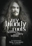 My Bloody Roots. From Sepultura to Soulfly and Beyond: The Autobiography. Roots, Karma, Chaos - Mein Leben mit Sepultura und Sou