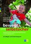 Bewegt und selbstsicher, m. CD-ROM