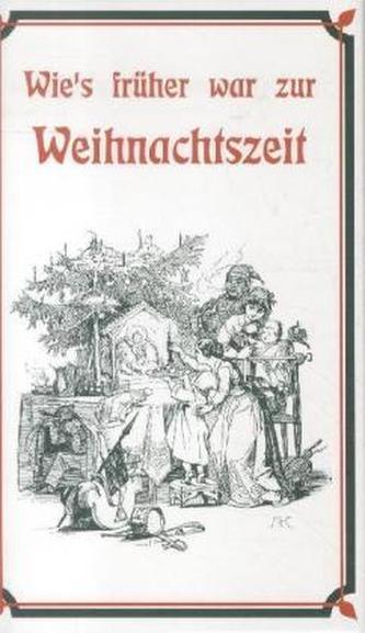 Wie's früher war zur Weihnachtszeit
