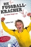 Die Fußballkracher - So sehen Sieger aus