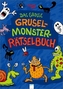 Das große Grusel-Monster-Rätselbuch