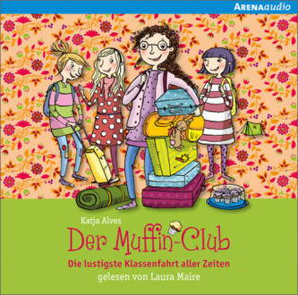 Der Muffin-Club - Die lustigste Klassenfahrt aller Zeiten, Audio-CD