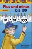 Plus und minus bis 100 - 2. Klasse